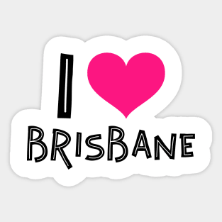 Brisbane lover Sticker